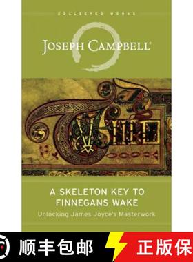 【3-4周达】A Skeleton Key to Finnegans Wake: Unlocking James Joyce's Masterwork [9781608681662]