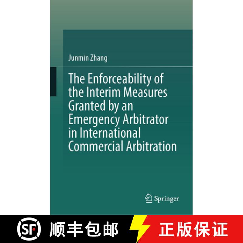 【3-4周达】The Enforceability of the Interim Measures Granted by an Emergency Arbitrator in Internati... [9789819765355]