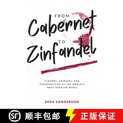 【3-4周达】From Cabernet to Zinfandel: Flavors, Pairings, and Personalities of the World's Most Popul... [9781735675305]
