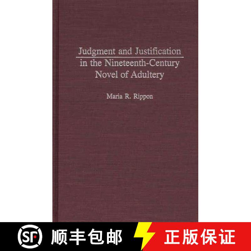 预订 Judgment and Justification in the Nineteenth-Century Novel of Adultery [9780313321641]