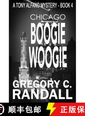 【3-4周达】Chicago Boogie Woogie: A Tony Alfano Thriller [9781736501306]
