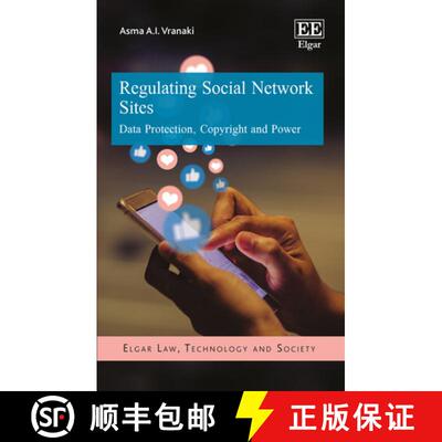 【3-4周达】精装 Regulating Social Network Sites: Data Protection, Copyright and Power: Data Protectio... [9781786432148]