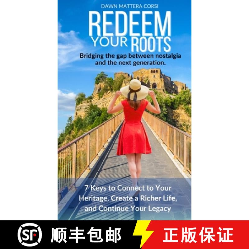 【2-3周达】Redeem Your Roots: 7 Keys to Connect to Your Heritage, Create a Richer Life, and Continue ... [9781956673166]