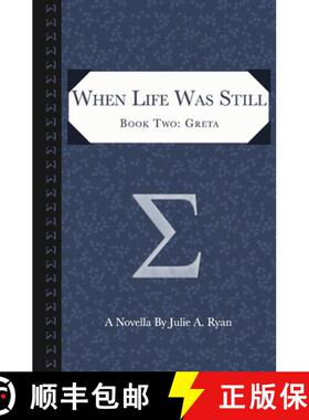 【3-4周达】When Life Was Still: Book Two: Greta [9781733194327]