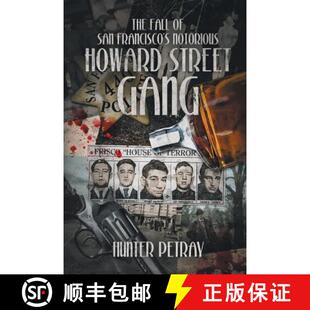 【3-4周达】The Fall Of San Francisco's Notorious Howard Street Gang [9781514440049]