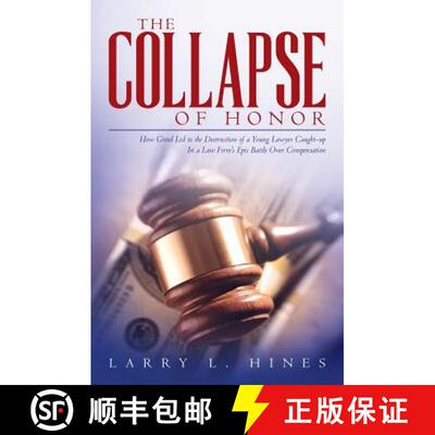 【3-4周达】The Collapse of Honor: How Greed Led to the Destruction of a Young Lawyer Caught-up In a L... [9780692751022]