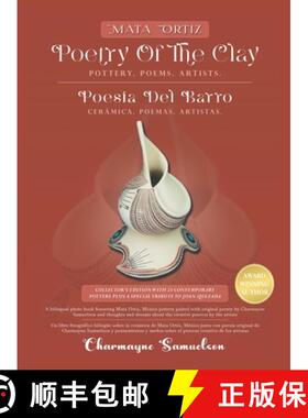 【3-4周达】MATA ORTIZ POETRY OF THE CLAY Pottery. Poems. Artists.: POESÍA DEL BARRO Cerámica. Poema... [9798988736646]