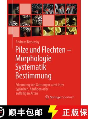 【3-4周达】Pilze Und Flechten - Morphologie, Systematik, Bestimmung: Erkennung Von Gattungen Samt Ihr... [9783662631102]