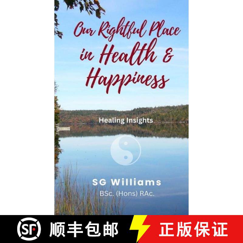 【3-4周达】Our Rightful Place in Health & Happiness: Healing Insights [9781777558406]