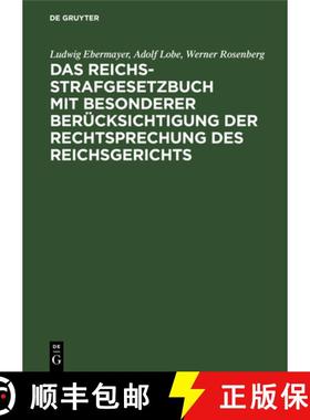 【3-4周达】Das Reichs-Strafgesetzbuch Mit Besonderer Berücksichtigung Der Rechtsprechung Des Reichsg... [9783112338919]