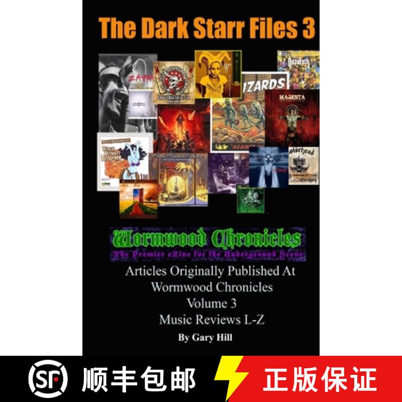 【2-3周达】The Dark Starr Files 3: Articles Originally Published At Wormwood Chronicles Volume 3: The... [9780359400645]