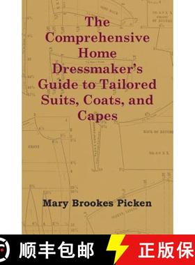 【3-4周达】The Comprehensive Home Dressmaker's Guide to Tailored Suits, Coats, and Capes [9781447413370]