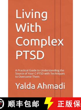 【3-4周达】Living With Complex PTSD: A Practical Guide to Understanding the Source of Your C-PTSD wit... [9781069077417]
