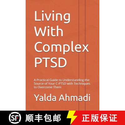 【3-4周达】Living With Complex PTSD: A Practical Guide to Understanding the Source of Your C-PTSD wit... [9781069077417]