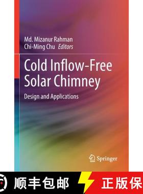 【3-4周达】Cold Inflow-Free Solar Chimney : Design and Applications [9789813368330]
