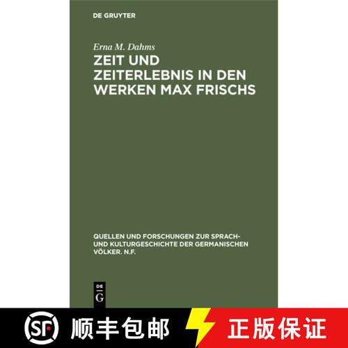 【3-4周达】精装 Zeit und Zeiterlebnis in den Werken Max Frischs – Bedeutung und technische Darstellung [9783110066791]