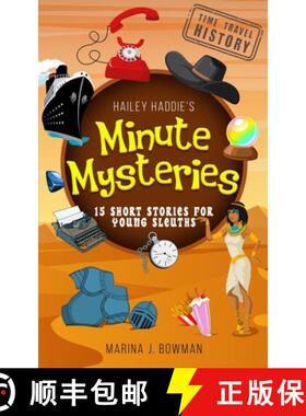 【3-4周达】Hailey Haddie's Minute Mysteries Time Travel History: 15 Short Stories For Young Sleuths [9781950341986]