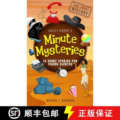 【3-4周达】Hailey Haddie's Minute Mysteries Time Travel History: 15 Short Stories For Young Sleuths [9781950341986]