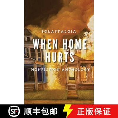 【3-4周达】When Home Hurts: Solastagia Nonfiction Anthology [9798218616779]