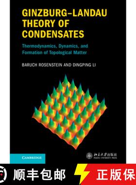 【3-4周达】Ginzburg–Landau Theory of Condensates: Thermodynamics, Dynamics and Formation of Topologi... [9781108836852]
