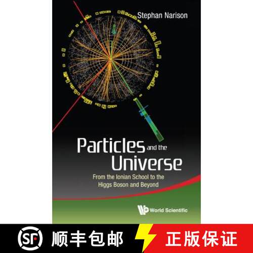预订 精装 Particles and the Universe : From the Ionian School to the Higgs Boson and Beyond [9789814644686]