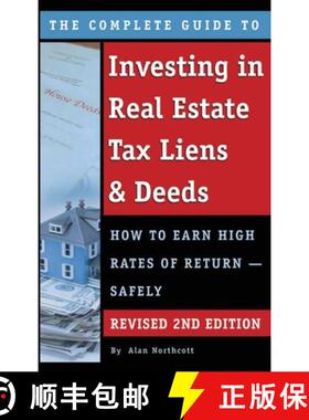 【3-4周达】The Complete Guide to Investing in Real Estate Tax Liens & Deeds : How to Earn High Rates ... [9781620239094]
