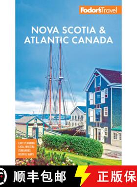 【3-4周达】Fodor's Nova Scotia & Atlantic Canada : with New Brunswick, Prince Edward Island, & Newfou... [9781640977853]