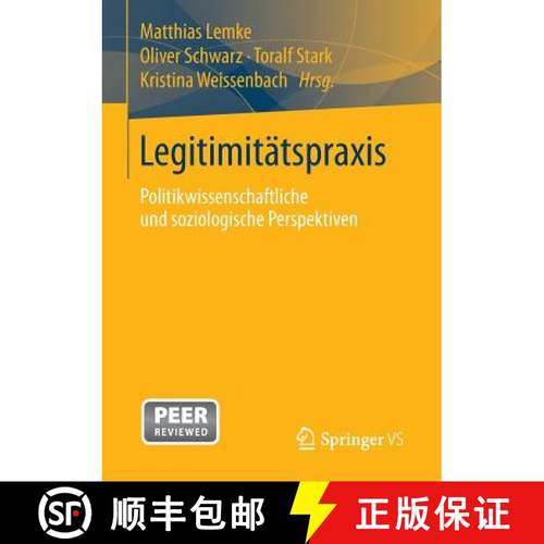 【3-4周达】Legitimitätspraxis : Politikwissenschaftliche und soziologische Perspektiven [9783658057411]