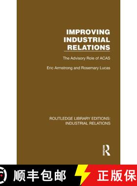 【3-4周达】Improving Industrial Relations: The Advisory Role of ACAS [9781032847962]