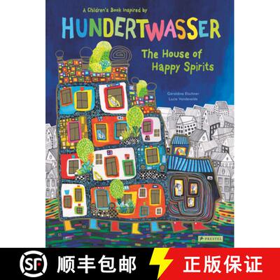 【3-4周达】The House of Happy Spirits: A Children's Book Inspired by Friedensreich Hundertwasser [9783791374543]