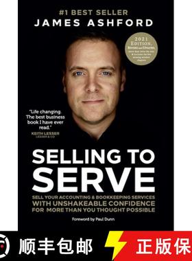 【3-4周达】Selling to Serve: Sell Your Accounting & Bookkeeping Services with Unshakeable Confidence ... [9781716122842]