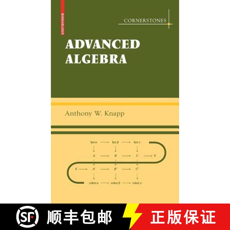 【3-4周达】Advanced Algebra: - Advanced Algebra with a Companion Volume 'Basic Algebra' [9780817645229]