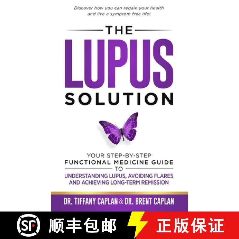预订 The Lupus Solution: Your Step-By-Step Functional Medicine Guide to Understanding Lupus, Avoiding... [9781734124514]