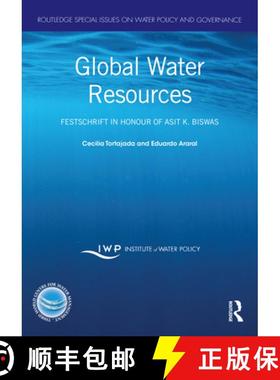 【3-4周达】Global Water Resources: Festschrift in Honour of Asit K. Biswas [9781032016627]