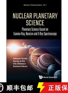 【3-4周达】Nuclear Planetary Science: Planetary Science Based on Gamma-Ray, Neutron and X-Ray Spectro... [9789813209701]