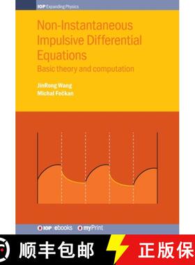 【3-4周达】Non-Instantaneous Impulsive Differential Equations : Basic theory and computation [9780750317658]