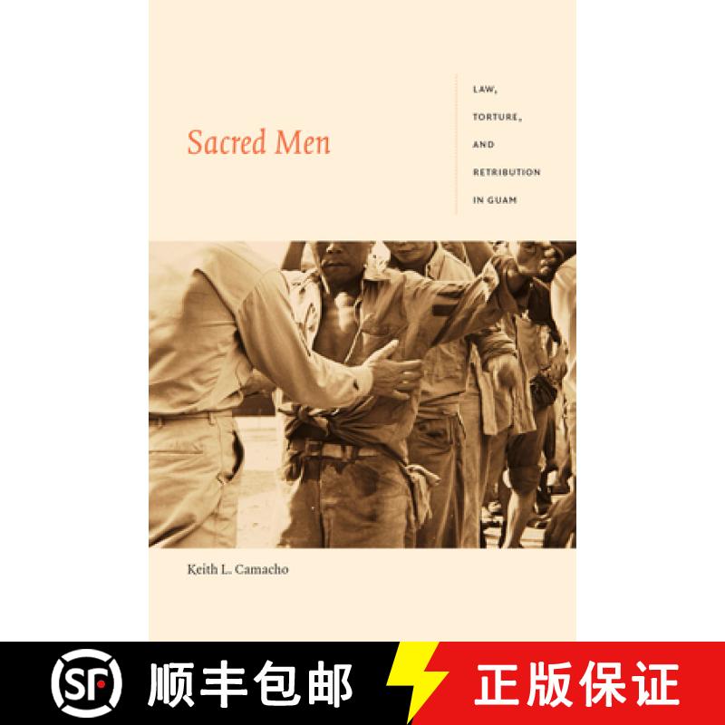 【3-4周达】Sacred Men: Law, Torture, and Retribution in Guam [9781478006343]