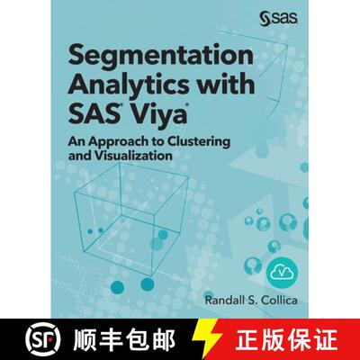 【3-4周达】Segmentation Analytics with SAS Viya: An Approach to Clustering and Visualization [9781951684051]