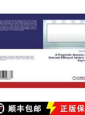 预订 A Pragmatic Analysis of Selected Billboard Adverts in Nigeria [9783659967771]