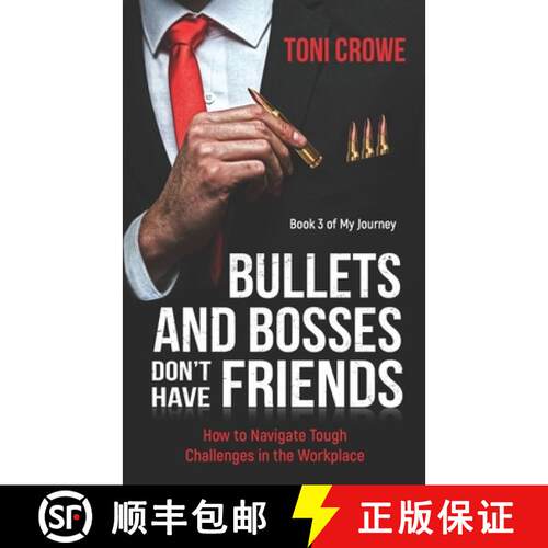 【3-4周达】Bullets And Bosses Don't Have Friends: How to Navigate Tough Challenges in the Workplace [9781732584853]