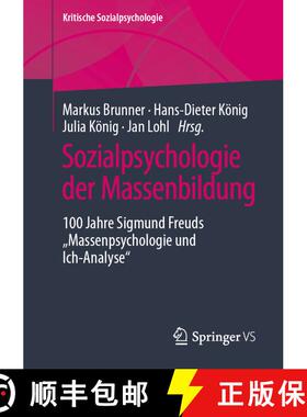 【3-4周达】Sozialpsychologie der Massenbildung : 100 Jahre Sigmund Freuds Massenpsychologie und Ich-A... [9783658356927]