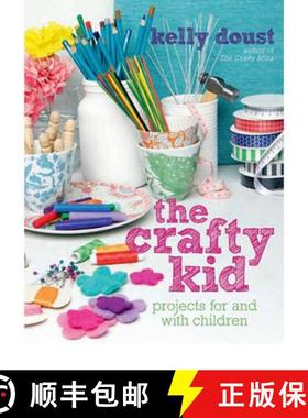 【3-4周达】The Crafty Kid: Projects for and with Children [9781741966725]