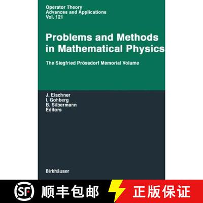 【3-4周达】精装 Problems and Methods in Mathematical Physics : The Siegfried Prössdorf Memorial Volu... [9783764364779]