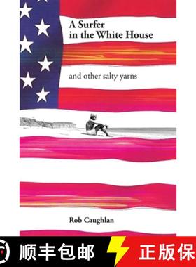 【3-4周达】A Surfer In The White House: and other salty yarns [9780578666396]