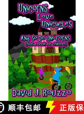 【3-4周达】Unicorns Love Unicycles (And So Do Uni-Corns) [9780359347124]