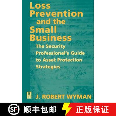 【3-4周达】Loss Prevention and the Small Business: The Security Professional's Guide to Asset Protect... [9780750671620]