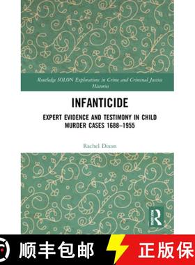 【3-4周达】Infanticide: Expert Evidence and Testimony in Child Murder Cases, 1688-1955 [9780367438890]