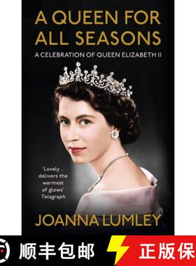 【3-4周达】A Queen for All Seasons: A Celebration of Queen Elizabeth II on Her Platinum Jubilee [9781529375923]