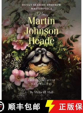 预订 Dusky Seaside Sparrow Masterpiece Places Martin Johnson Heade Amongst Greatest Naturalists [9798893155709]