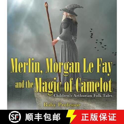 【3-4周达】Merlin, Morgan Le Fay and the Magic of Camelot | Children's Arthurian Folk Tales [9781541903920]